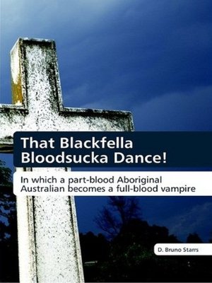 cover image of That Blackfella Bloodsucka Dance!